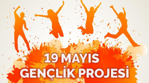 19 Mayıs Gençlik Projesi: Gençliğe Çok Yönlü Bakış 