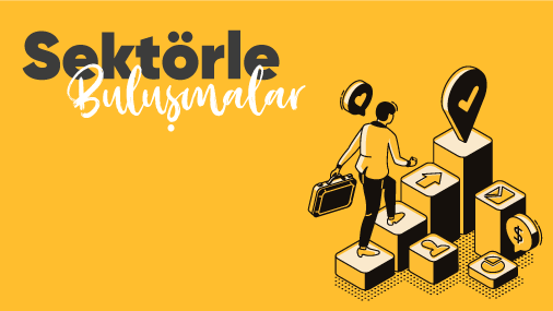 “Sektörle Buluşmalar” Etkinliği Gerçekleşti