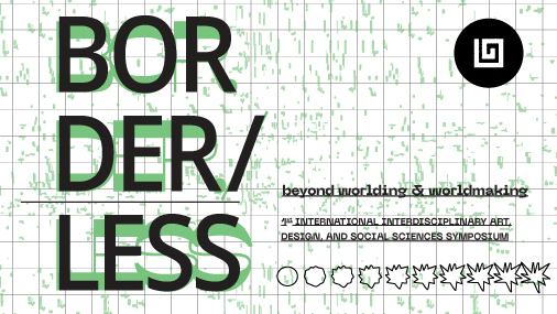 Border/Less: beyond worlding & worldmaking