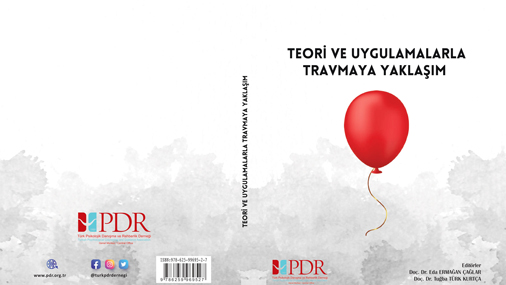 Dr. Öğr. Üyesi Eda Yılmazer, Teori ve Uygulamalarla Travmaya Yaklaşım Kitabında Makalesi ile Yer Aldı