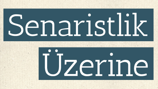 Seminer: Senaristlik Üzerine