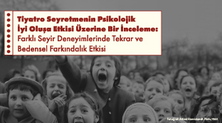 Tiyatro Seyretmenin Psikolojik İyi Oluşa Etkisi Üzerine Bir İnceleme