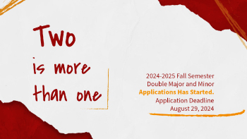 2024-2025 Fall Semester Double Major and Minor Applications Has Started