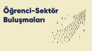 Öğrenci Sektör Buluşmaları