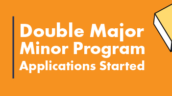 The Double Major and Minor Applications Have Started