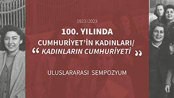 100. Yılında Cumhuriyetin Kadınları / Kadınların Cumhuriyeti
