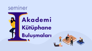 I. Akademi Kütüphane Buluşmaları Başlıyor