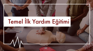 Temel İlk Yardım Eğitimi