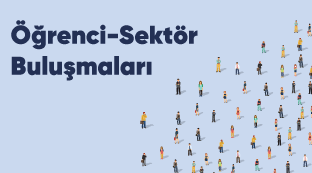Öğrenci-Sektör Buluşmaları