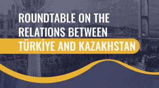 Türkiye - Kazakistan İlişkileri Üzerine