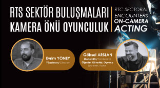 RTS Sektör Buluşmaları: Kamera Önü Oyunculuk